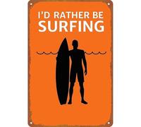 Sarcastic Id Rather Be Surfing Metal Sign Ocean Lover Gift Idea 12x8 Inch | Sarcastic surf preference sign amuses friends dreaming of waves