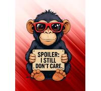 Sarcastic Monkey Notebook: A Lined Journal for the Unbothered (8.5 x 11): Spoiler: I still don’t care