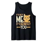 Sarcastic Not Me It's Definitely You Funny Cat Humor Canotta
