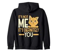 Sarcastic Not Me It's Definitely You Funny Cat Humor Felpa con Cappuccio