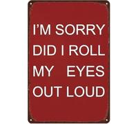 Sarcastic Office Metal Sign Sorry Did I Roll My Eyes Vintage 8x12 Inch