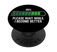 Sarcastic Personal Development Please Wait While I Become... PopSockets PopGrip Adesivo
