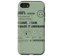 Sarcastic Social Anxiety Des. I Came I Saw I Made It Awkward Custodia per iPhone SE (2020) / 7/8