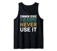 Sarcastico Common Sense Is Like Deodorante Citazione Canotta