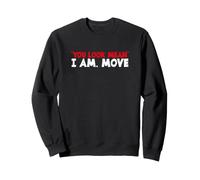 Sarcastico Detto Divertente Sarcasmo Amante Tu Sembri Mean I Am Move Felpa