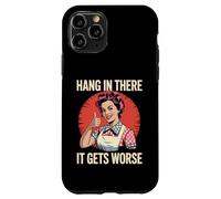 Sarcastico Detto Hang In There It Peggiora Retro Donne Uomini Custodia per iPhone 11 Pro