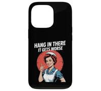 Sarcastico Detto Hang In There It Peggiora Retro Donne Uomini Custodia per iPhone 13 Pro