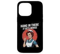 Sarcastico Detto Hang In There It Peggiora Retro Donne Uomini Custodia per iPhone 14 Pro Max