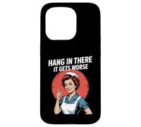Sarcastico Detto Hang In There It Peggiora Retro Donne Uomini Custodia per iPhone 15 Pro