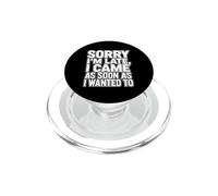 Sarcastico Detto Scusa Sono arrivato in ritardo Presto Volevo PopSockets PopGrip per MagSafe