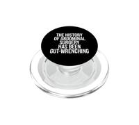 Sarcastico dicendo che la storia della chirurgia addominale è stata intestinale PopSockets PopGrip per MagSafe