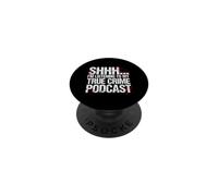 Sarcastico Dicendo Shhh Sto ascoltando il mio vero crimine podcast PopSockets PopGrip Adesivo