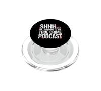Sarcastico Dicendo Shhh Sto ascoltando il mio vero crimine podcast PopSockets PopGrip per MagSafe