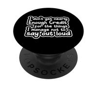 Sarcastico dire sarcasmo Non ottengo abbastanza credito PopSockets PopGrip Adesivo