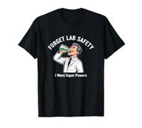 Sarcastico Divertente Detto dimentica la Sicurezza del Laboratorio Vuole Super poteri Maglietta
