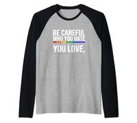 Sarcastico Divertente Dire attento a Chi odi Maglia con Maniche Raglan