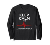 Sarcastico Keep Calm And Heartbeat Saying Maglia a Manica