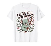 Sarcastico Koala I Love You Go Away Divertente Introvert Mamma Maglietta