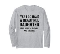 Sarcastico papà Belle Figlie Padre Scherzi Maglia a Manica