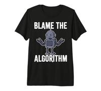 Sarcastico Programmatore Umorismo Colpa Il Robot Algoritmo Maglietta Premium