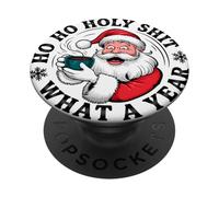 Sarcastico Santa - Ho Ho Holy Shit What a Year - Natale PopSockets PopGrip Adesivo