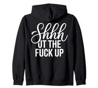 Sarcastico Shhh Ut The Hell Up Divertente Adulto Humor Citazione Felpa con Cappuccio