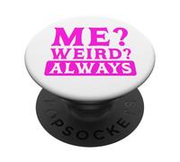 Sarcastico Umorismo Me? Strano? Sempre Sarcasmo PopSockets PopGrip Adesivo