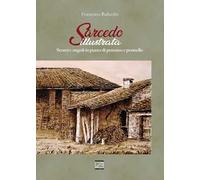 Sarcedo illustrata. Scorci e angoli in punta di pennino e pennello. Ediz. illustrata