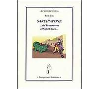 Sarchiapone... al Pentamerone a Walter Chiari...