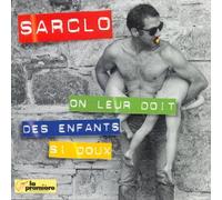 Sarclo - On Leur Doit Des Enfants Si Doux