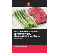 Sarcocistose animal: Epidemiologia, diagnóstico e controlo: Livro educativo