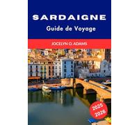 Sardaigne Guide de Voyage 2025-2026: Découvrez des plages secrètes, la culture locale et les attractions incontournables pour une aventure parfaite sur l'île italienne.