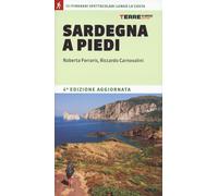 SARDEGNA A PIEDI. 13 ITINERARI SPETTACOLARI LUNGO LA COSTA - CARNOVALINI