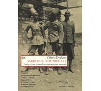 Sardegna d'oltremare. L'emigrazione coloniale tra esperienza e memoria - D...