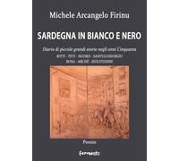 Sardegna in Bianco e Nero. Diario di Piccole e Grandi Storie negli Anni Cinquant