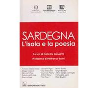 Sardegna, l'isola e la poesia. Testo sardo e italiano