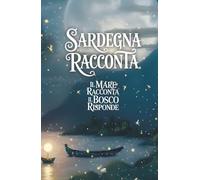Sardegna Raconta: ILMARE RACCONTA IL BOSCO RISPONDE