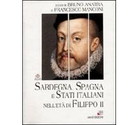 Sardegna, Spagna e Stati italiani nell'età di Filippo II