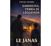 Sardegna, terra di leggende - Le Janas