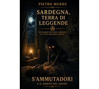Sardegna, terra di leggende - S'Ammutadori e il debito del sonno
