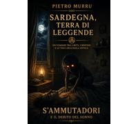 Sardegna, terra di leggende - S'Ammutadori e il debito del sonno