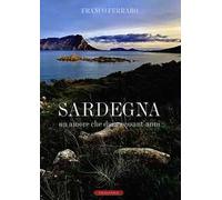 Sardegna. Un amore che dura sessant'anni