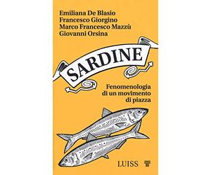 Sardine. Fenomenologia di un movimento di piazza