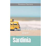 Sardinia: Camper/ RV travel Guide with Suggested Itineraries.