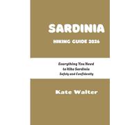 Sardinia Hiking Guide 2026: Everything You Need to Hike Sardinia Safely and Confidently