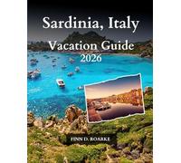 Sardinia, Italy Vacation Guide 2026: Discover Hidden Gems, Local Culture, and Unforgettable Experiences in Sardinia