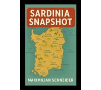 Sardinia Snapshot: See more, Travel light