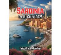 Sardinia Travel Guide 2025