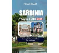SARDINIA TRAVEL GUIDE 2025: Stunning Beaches, Ancient Ruins, and Scenic Hikes