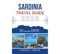 SARDINIA TRAVEL GUIDE 2025: Where the Wind Doesn’t Apologize